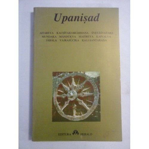 UPANISAD aitarya;kausitaki-brahmana...- Editura HERALD UPANISAD aitarya;kausitaki-brahmana...- Editura HERALD